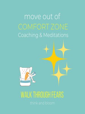 cover image of Move Out of Comfort Zone Coaching & Meditation--Walk through fears